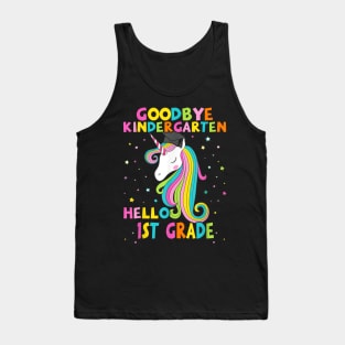 Goodbye Kindergarten Hello First 1St Grade Magical Unicorn Tank Top